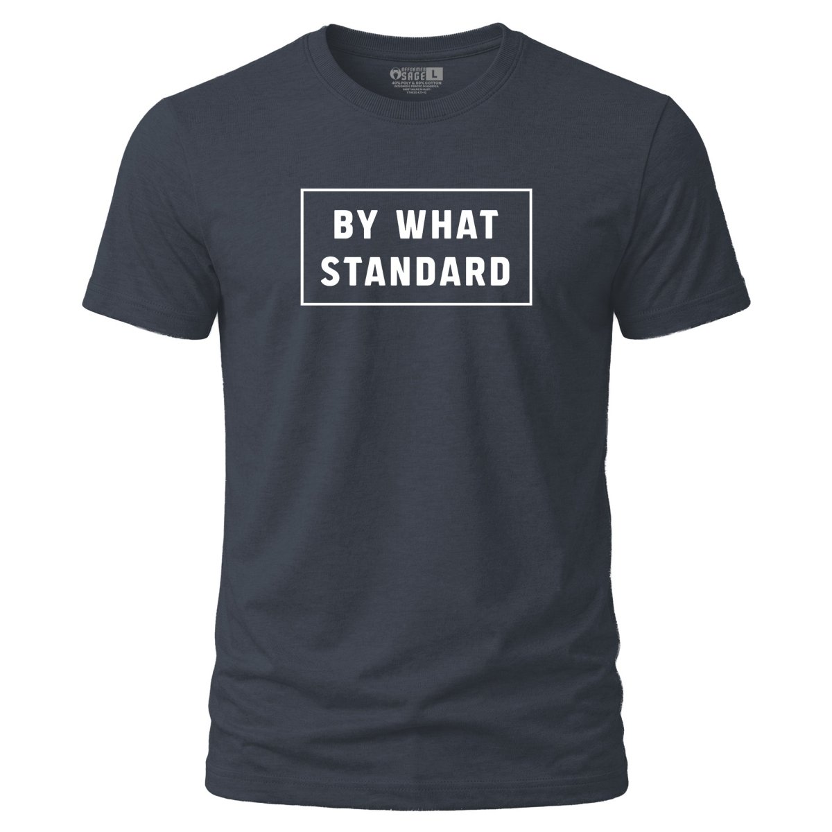 Shirt - By What Standard - Tee - The Reformed Sage - reformed - reformed_gifts - christian_gifts