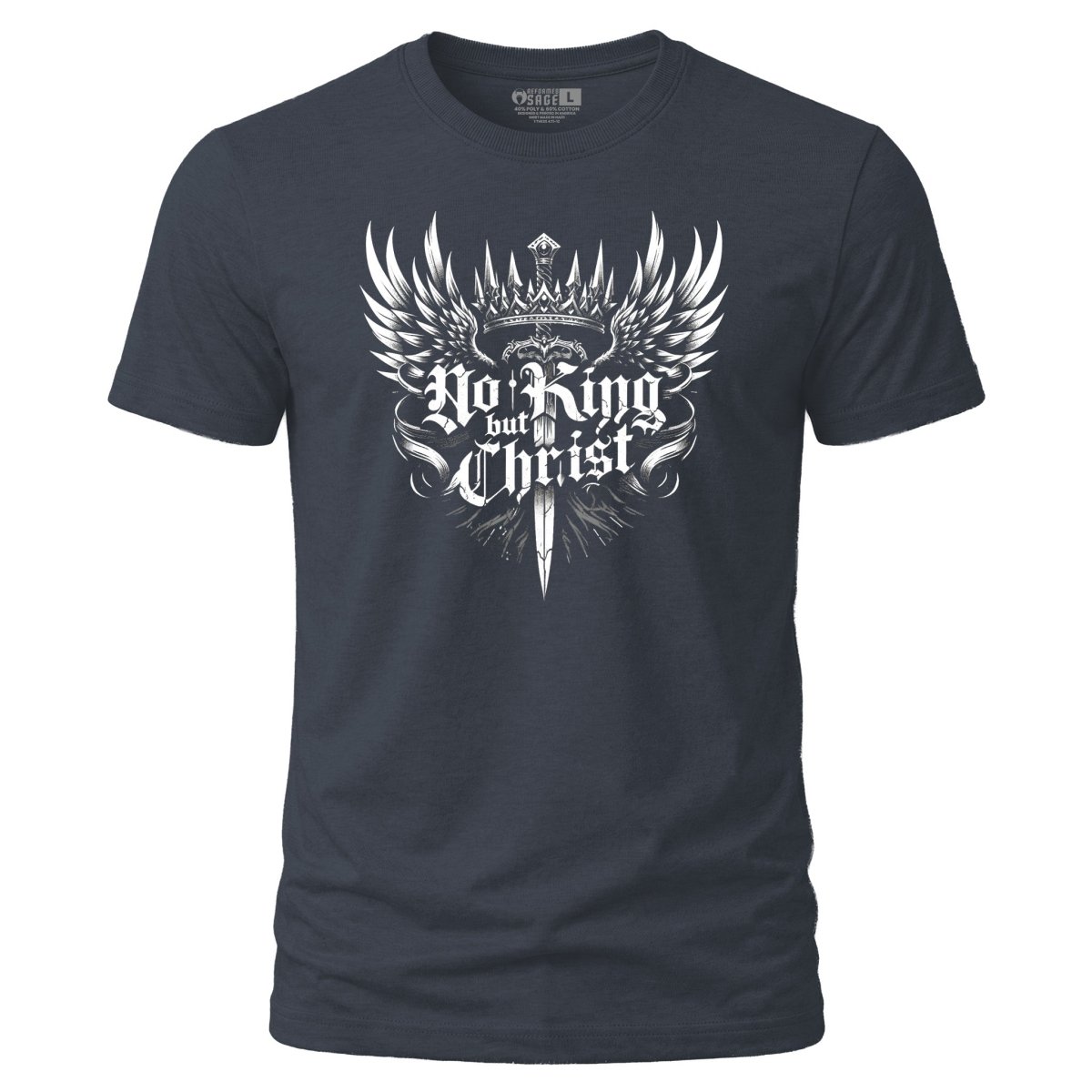 Shirt - No King but Christ - Tee - The Reformed Sage - reformed - reformed_gifts - christian_gifts